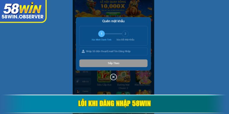Lỗi khi đăng nhập 58Win