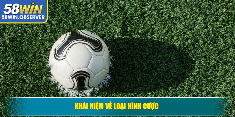Khái niệm về loại hình cược