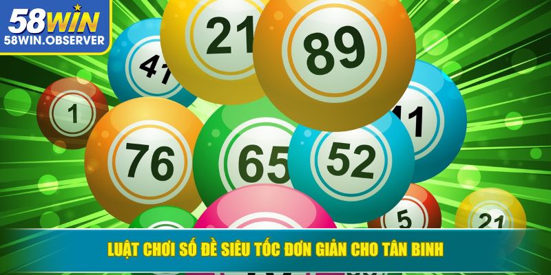 Luật chơi số đề Siêu Tốc đơn giản cho tân binh