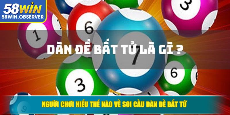 Người chơi hiểu thế nào về soi cầu dàn đề bất tử