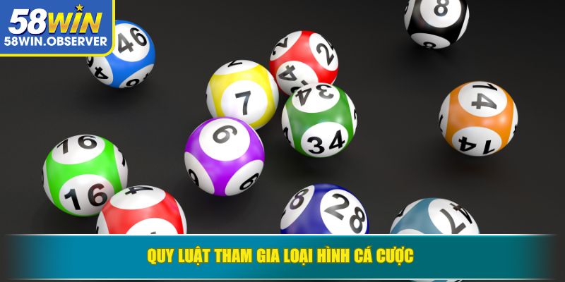 Quy luật tham gia loại hình cá cược